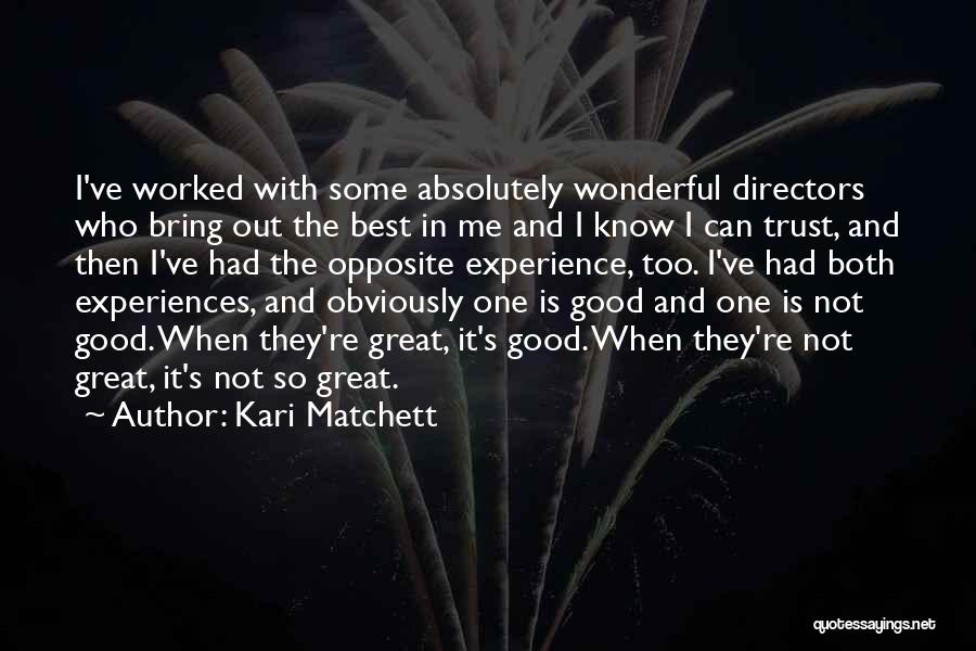 Good Directors Quotes By Kari Matchett