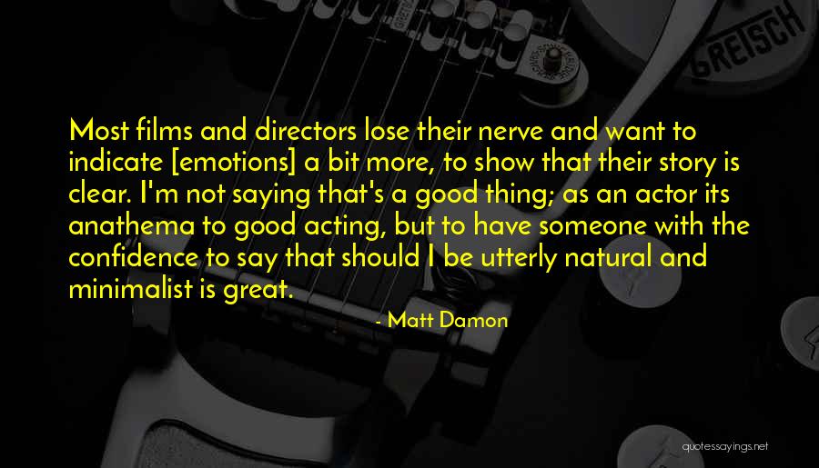 Good Directors Quotes By Matt Damon