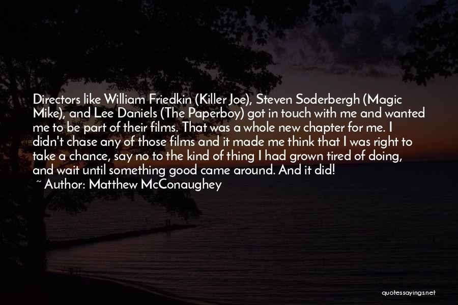 Good Directors Quotes By Matthew McConaughey