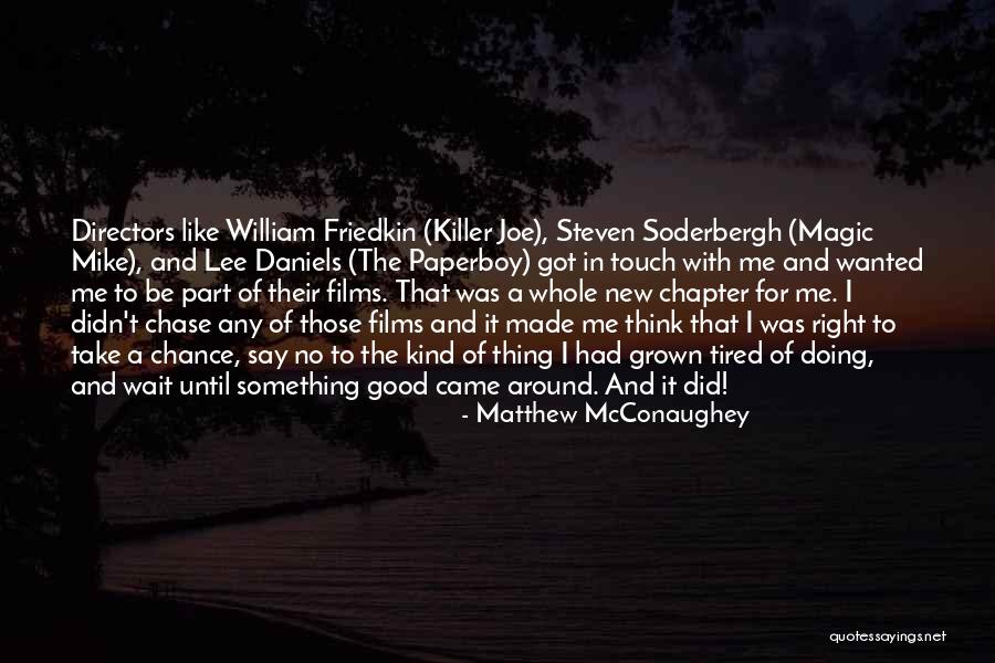 Good Directors Quotes By Matthew McConaughey Good Directors Quotes By Matthew McConaughey