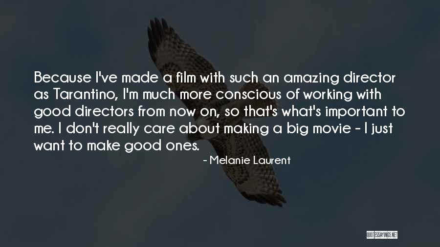 Good Directors Quotes By Melanie Laurent Good Directors Quotes By Melanie Laurent