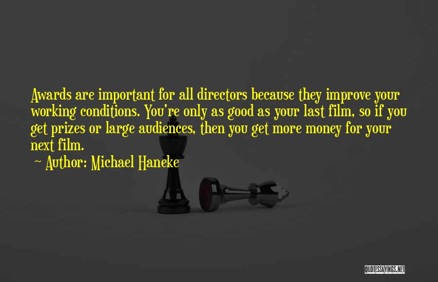 Good Directors Quotes By Michael Haneke