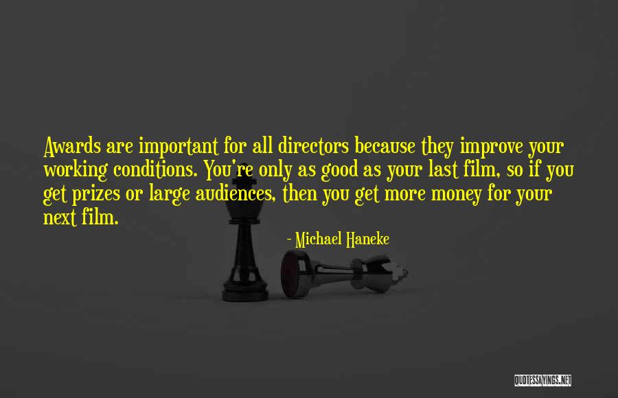 Good Directors Quotes By Michael Haneke