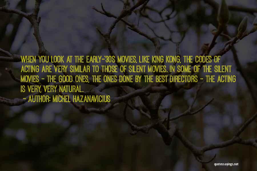 Good Directors Quotes By Michel Hazanavicius