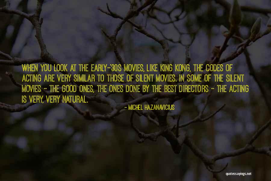 Good Directors Quotes By Michel Hazanavicius Good Directors Quotes By Michel Hazanavicius