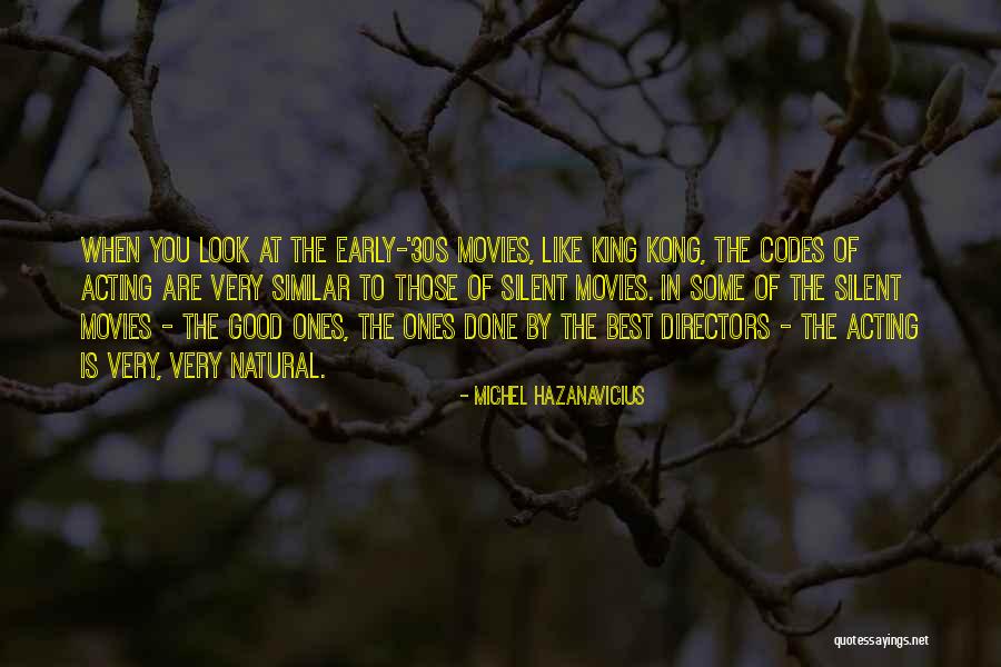 Good Directors Quotes By Michel Hazanavicius