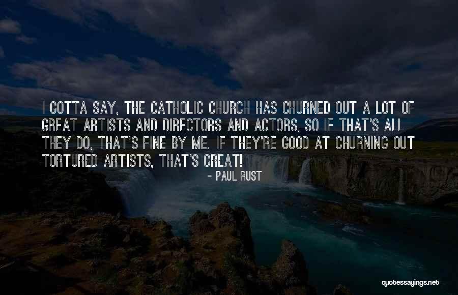 Good Directors Quotes By Paul Rust Good Directors Quotes By Paul Rust