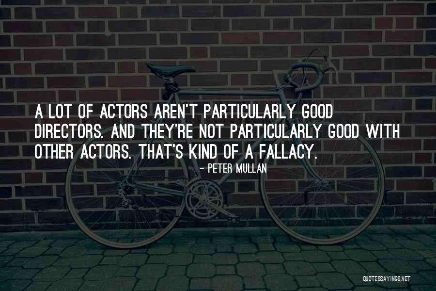 Good Directors Quotes By Peter Mullan