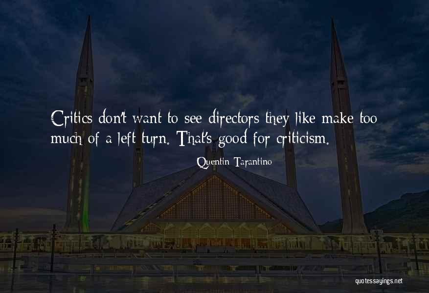 Good Directors Quotes By Quentin Tarantino Good Directors Quotes By Quentin Tarantino