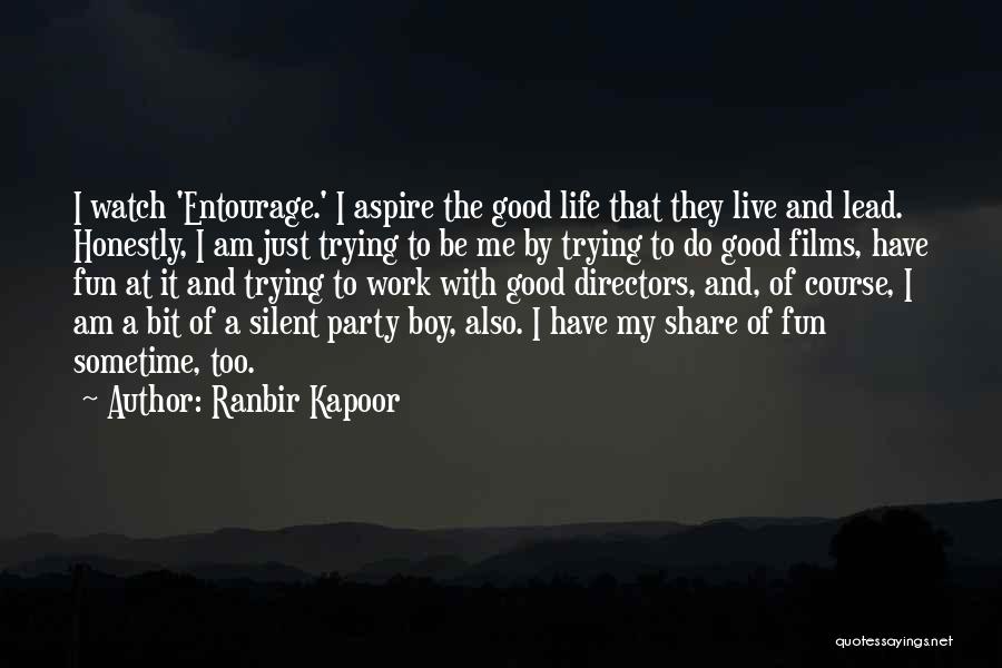 Good Directors Quotes By Ranbir Kapoor