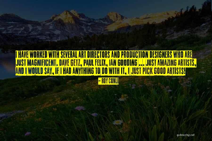 Good Directors Quotes By Roy Conli Good Directors Quotes By Roy Conli