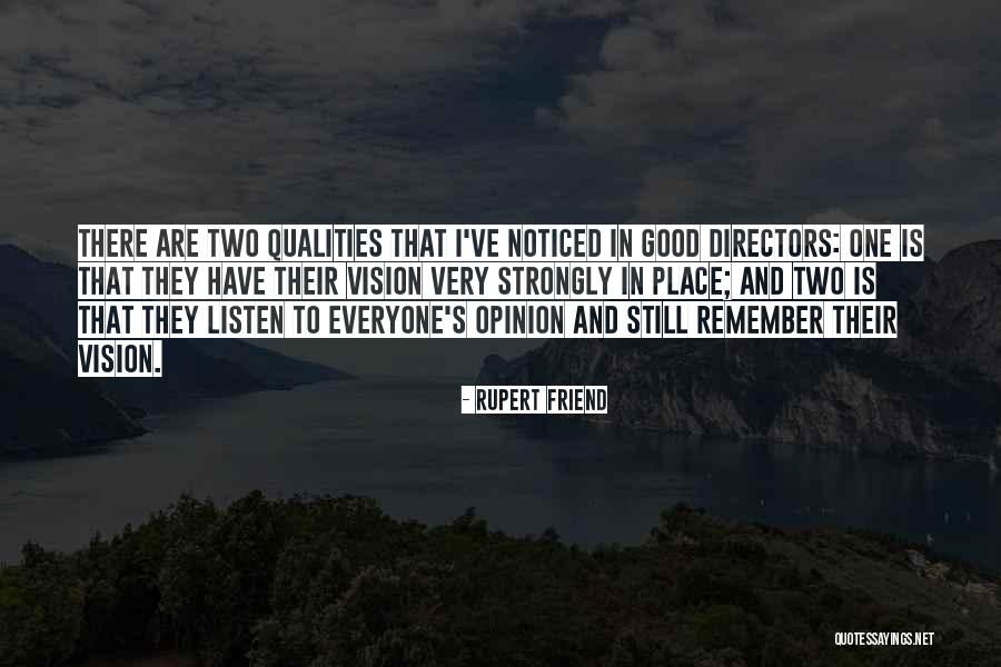 Good Directors Quotes By Rupert Friend Good Directors Quotes By Rupert Friend