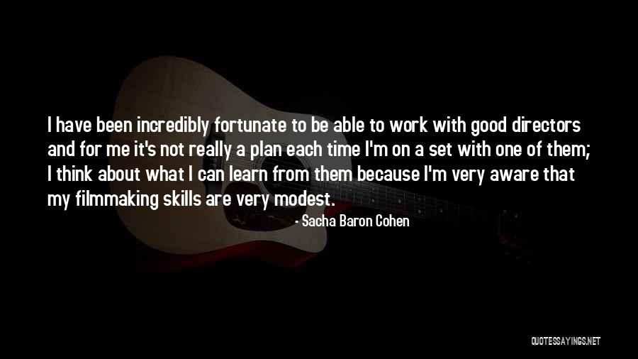 Good Directors Quotes By Sacha Baron Cohen Good Directors Quotes By Sacha Baron Cohen