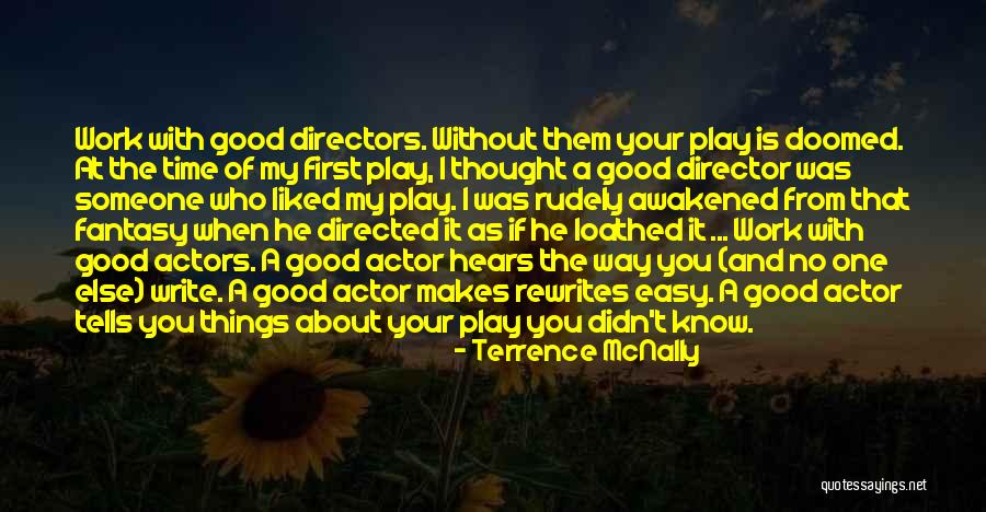 Good Directors Quotes By Terrence McNally