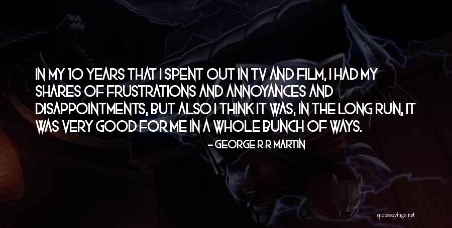 Good Disappointments Quotes By George R R Martin