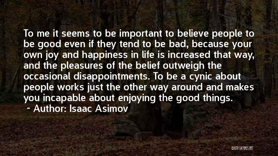 Good Disappointments Quotes By Isaac Asimov