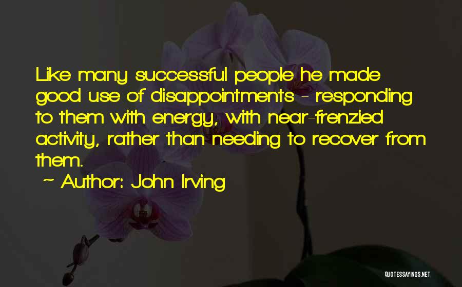 Good Disappointments Quotes By John Irving