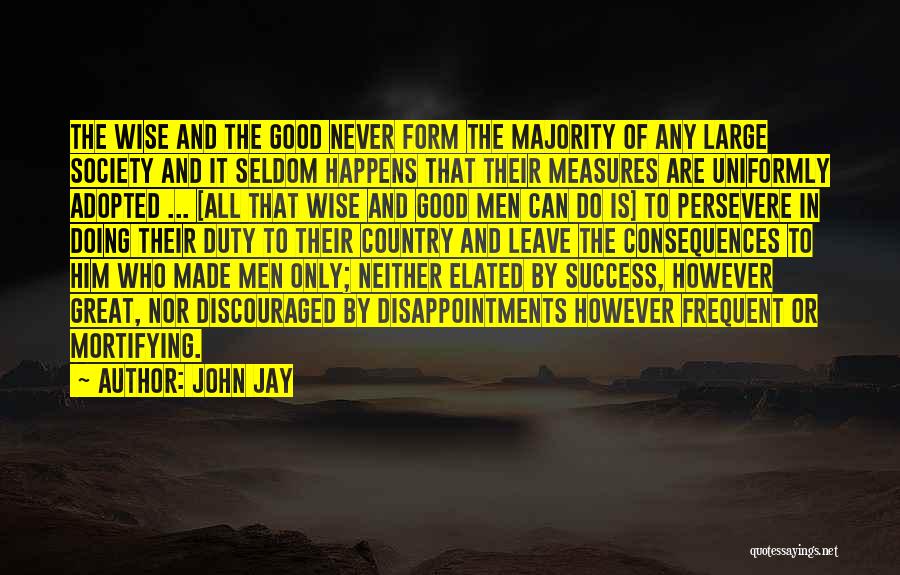 Good Disappointments Quotes By John Jay