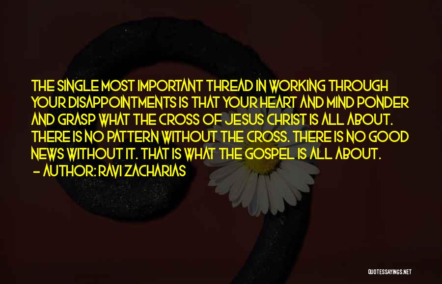 Good Disappointments Quotes By Ravi Zacharias