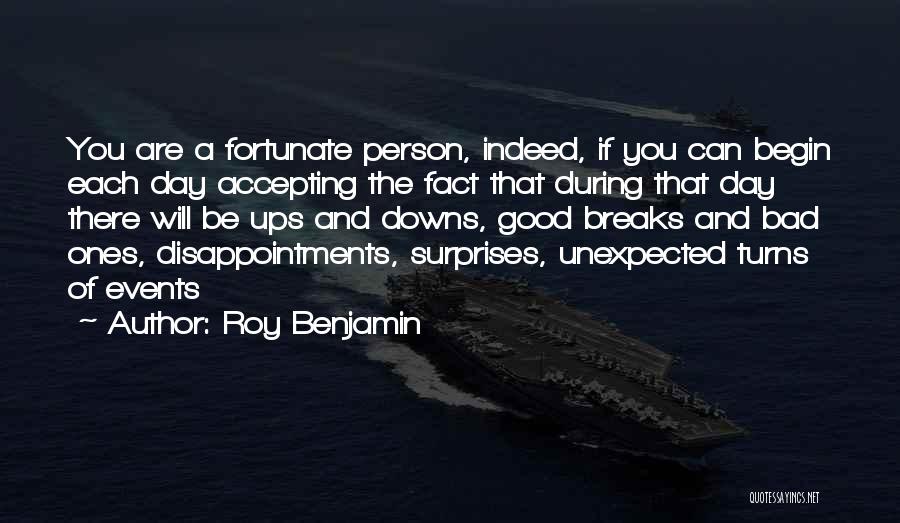 Good Disappointments Quotes By Roy Benjamin