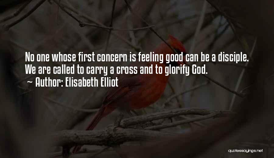 Good Disciple Quotes By Elisabeth Elliot