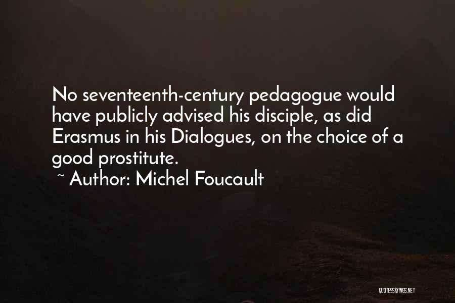 Good Disciple Quotes By Michel Foucault