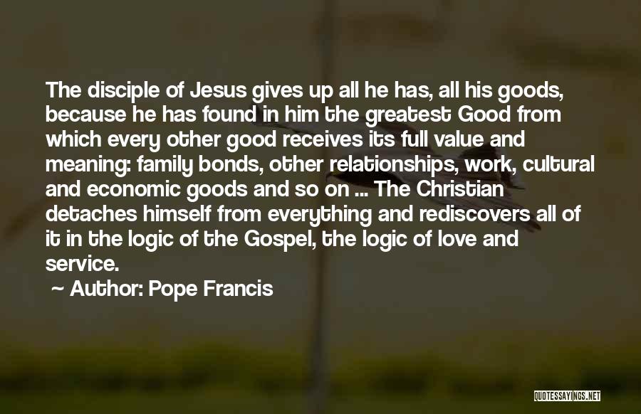 Good Disciple Quotes By Pope Francis