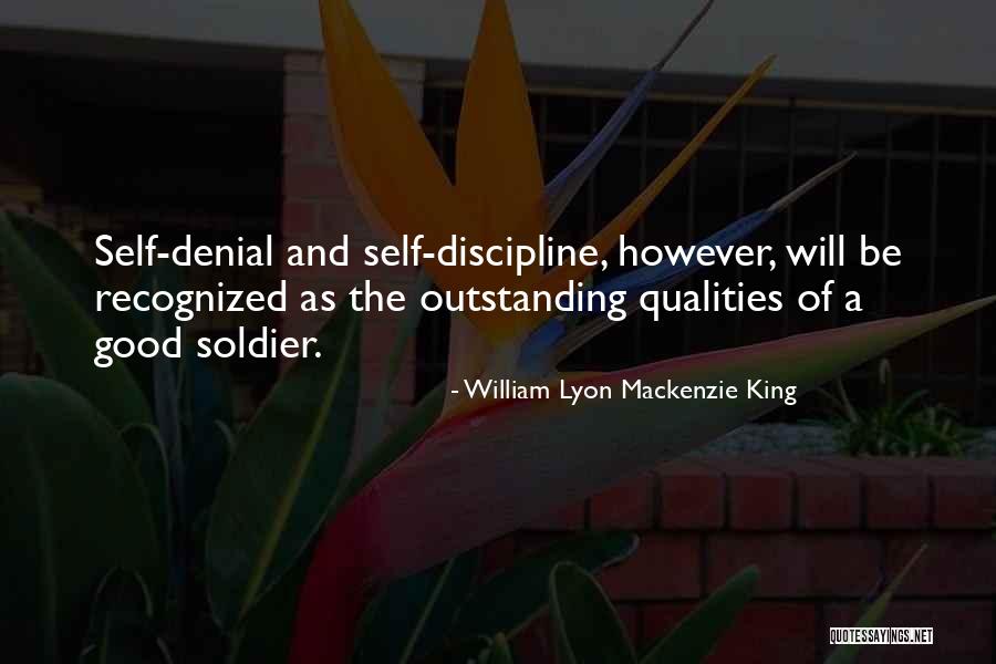 Good Discipline Quotes By William Lyon Mackenzie King Good Discipline Quotes By William Lyon Mackenzie King
