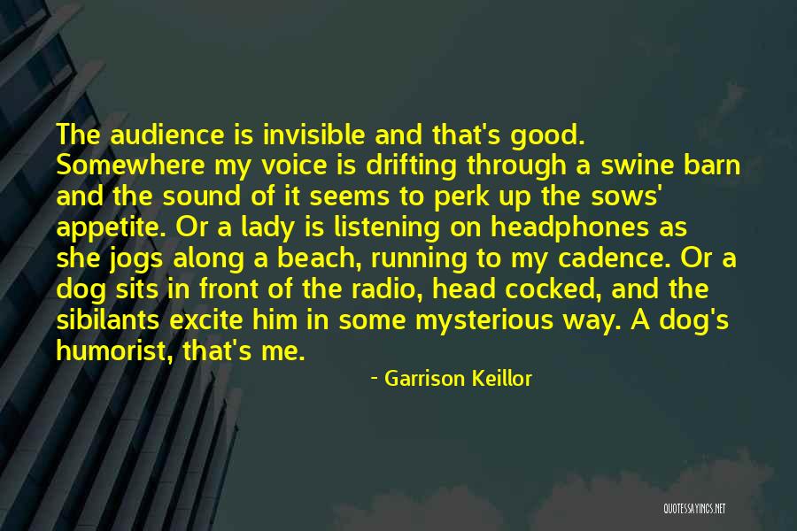 Good Dog Quotes By Garrison Keillor Good Dog Quotes By Garrison Keillor