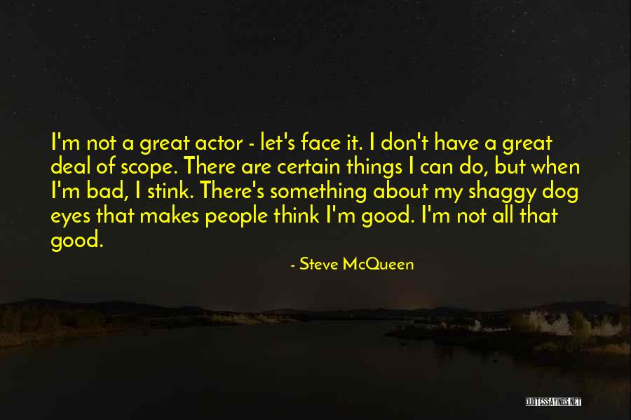 Good Dog Quotes By Steve McQueen Good Dog Quotes By Steve McQueen