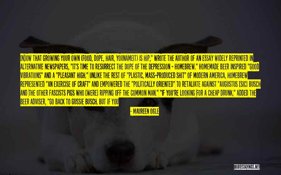 Good Dope Quotes By Maureen Ogle Good Dope Quotes By Maureen Ogle
