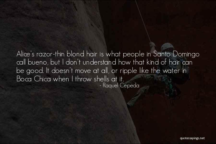 Good Drama Quotes By Raquel Cepeda Good Drama Quotes By Raquel Cepeda