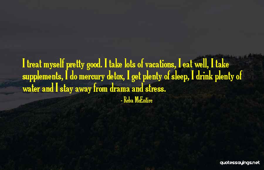 Good Drama Quotes By Reba McEntire Good Drama Quotes By Reba McEntire
