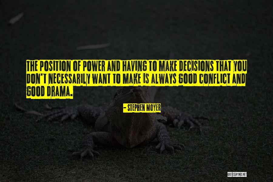 Good Drama Quotes By Stephen Moyer Good Drama Quotes By Stephen Moyer