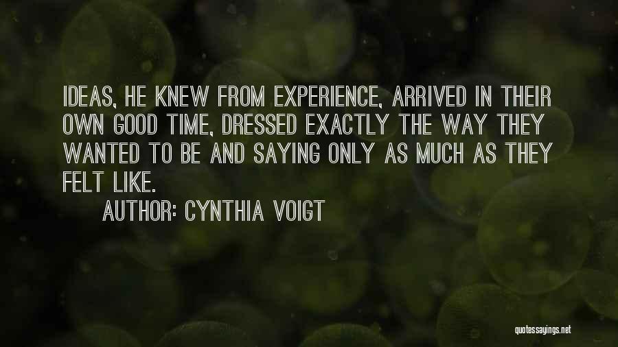 Good Dressed Quotes By Cynthia Voigt