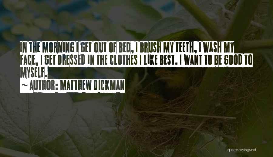Good Dressed Quotes By Matthew Dickman