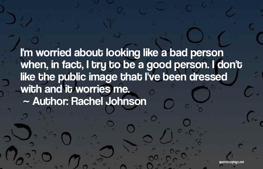 Good Dressed Quotes By Rachel Johnson