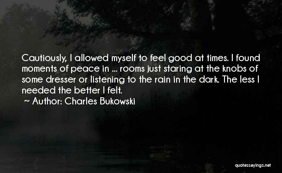 Good Dresser Quotes By Charles Bukowski