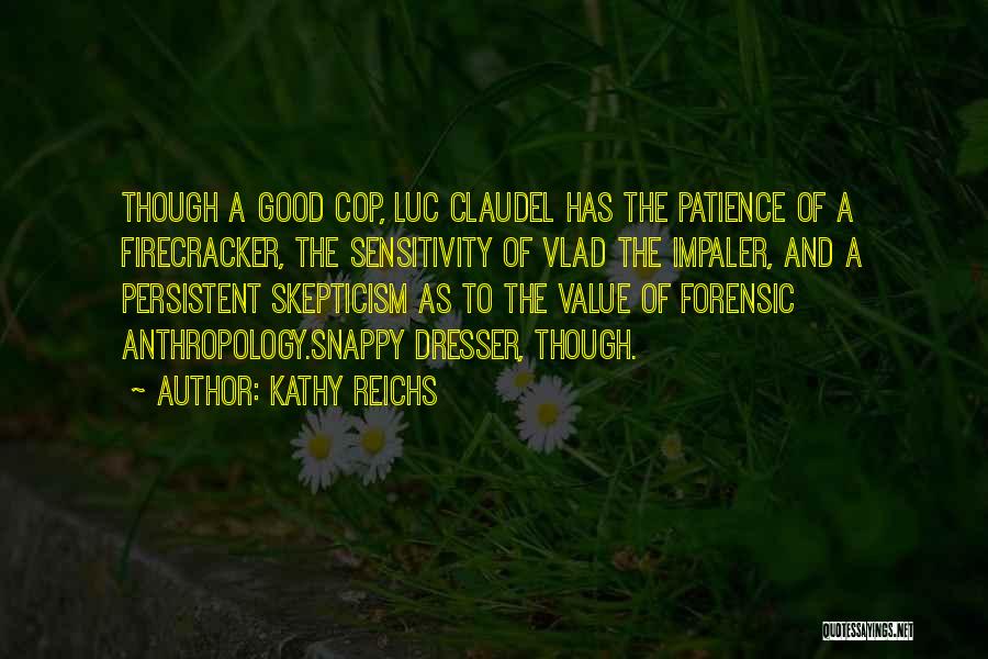 Good Dresser Quotes By Kathy Reichs