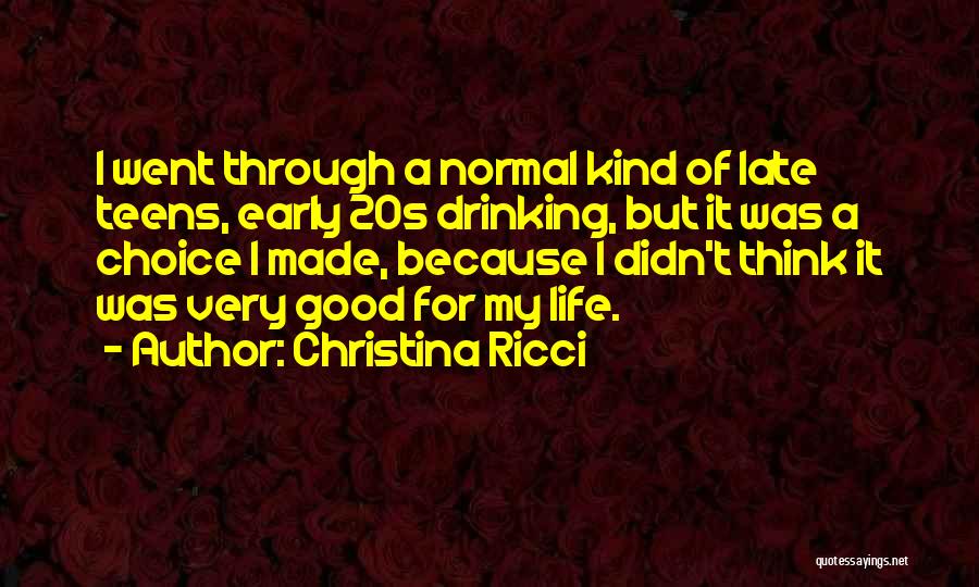 Good Drinking Quotes By Christina Ricci