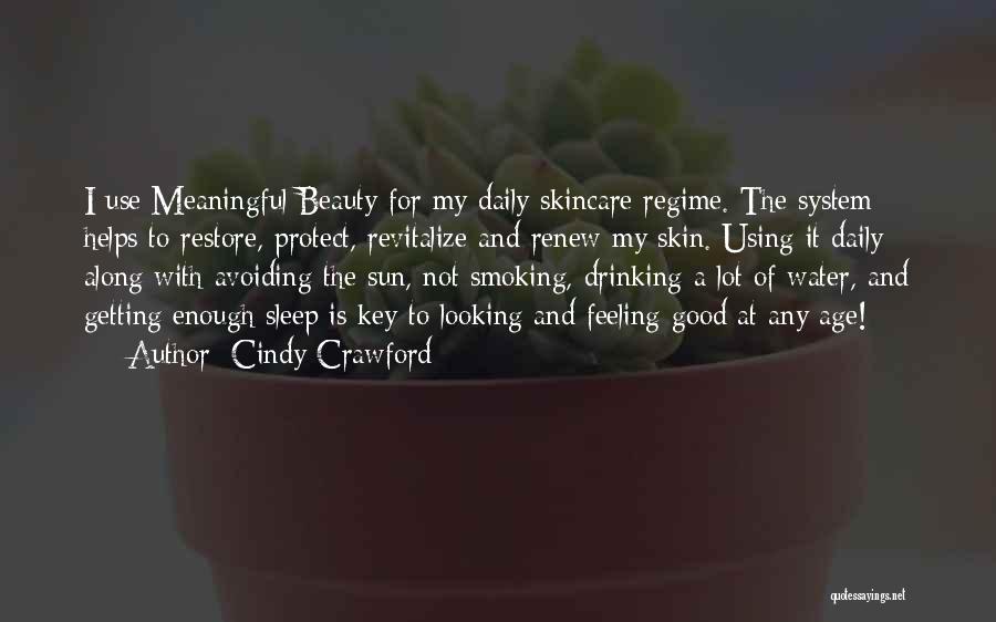 Good Drinking Quotes By Cindy Crawford Good Drinking Quotes By Cindy Crawford