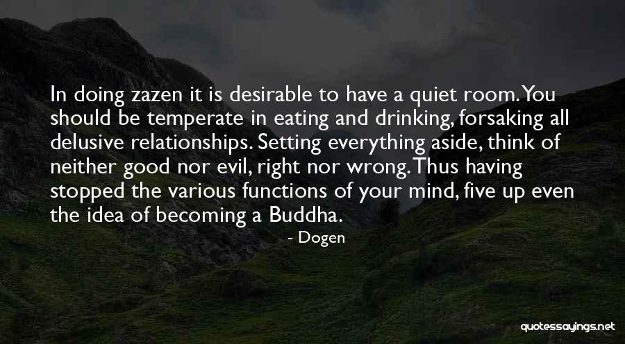 Good Drinking Quotes By Dogen