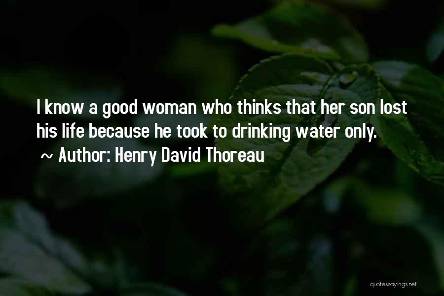Good Drinking Quotes By Henry David Thoreau