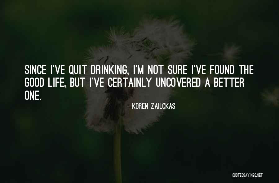 Good Drinking Quotes By Koren Zailckas