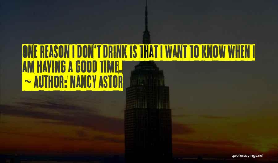 Good Drinking Quotes By Nancy Astor