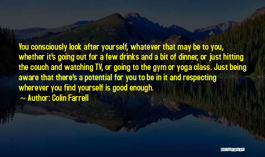 Good Drinks Quotes By Colin Farrell