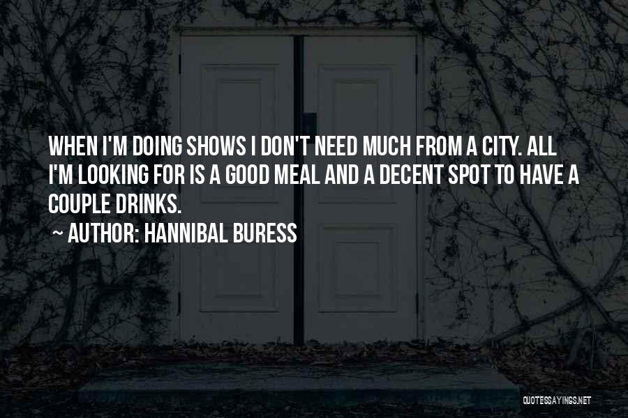 Good Drinks Quotes By Hannibal Buress