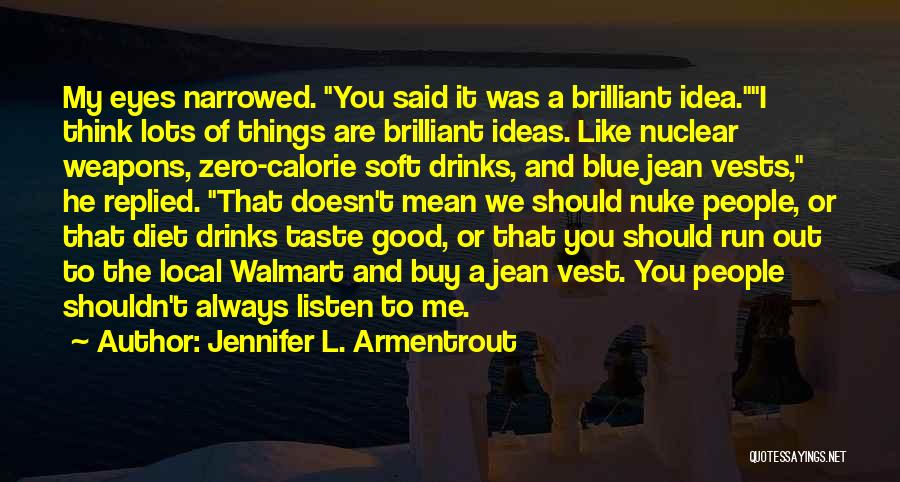 Good Drinks Quotes By Jennifer L. Armentrout