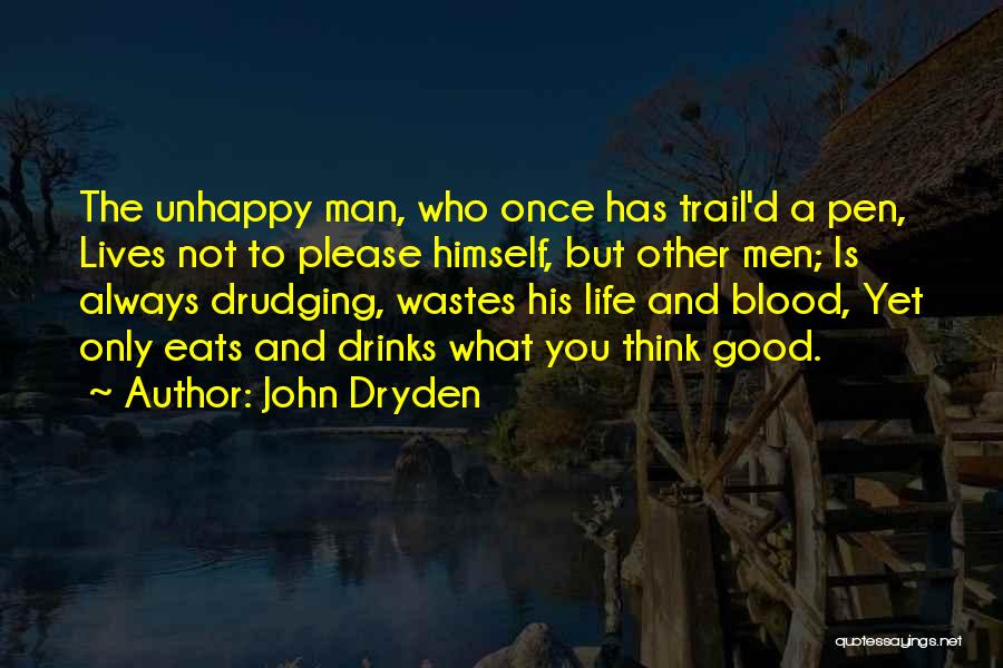 Good Drinks Quotes By John Dryden