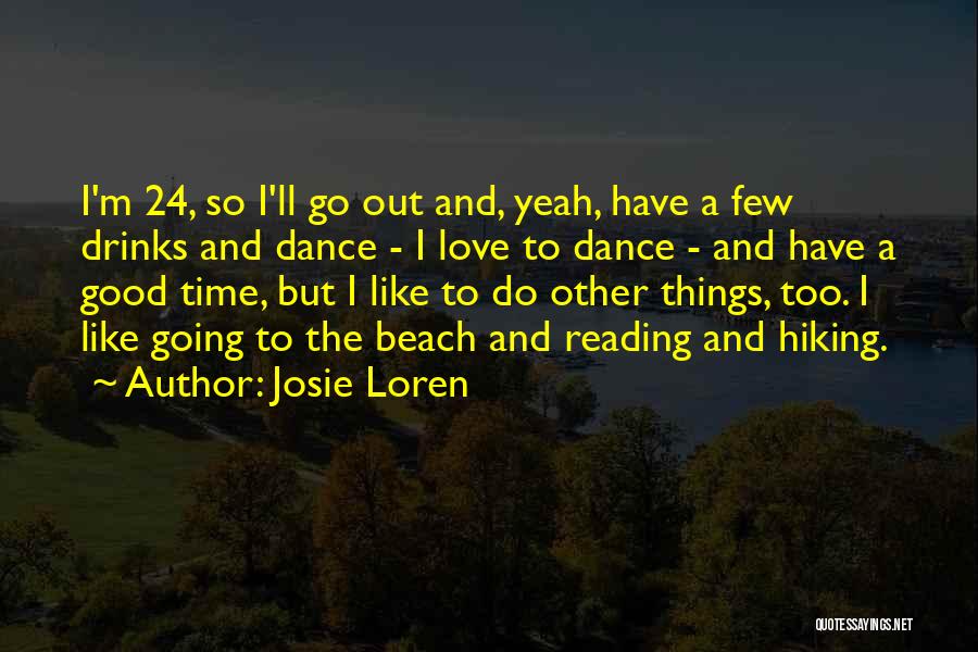 Good Drinks Quotes By Josie Loren